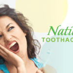 National Toothache Day